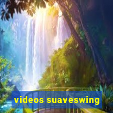 videos suaveswing